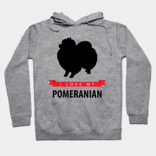 I Love My Pomeranian Hoodie